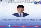 Tamanuri Mantan Pj Pertama dan Bupati Dua Periode Way Kanan, Wafat