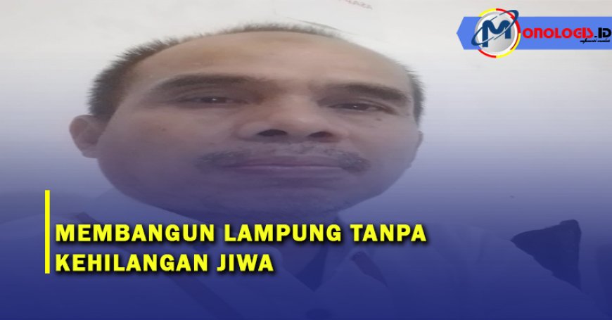Membangun Lampung Tanpa Kehilangan Jiwa, 62 Tahun Provinsi Lampung