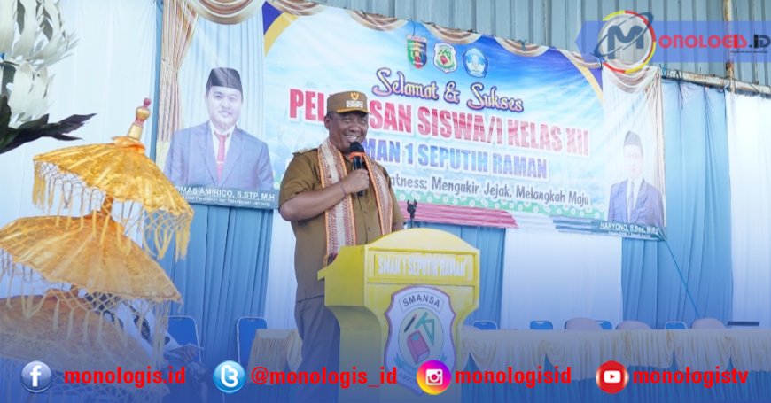 Plt Bupati Lampung Tengah Hadiri Pelepasan Siswa SMAN 1 Seputih Raman