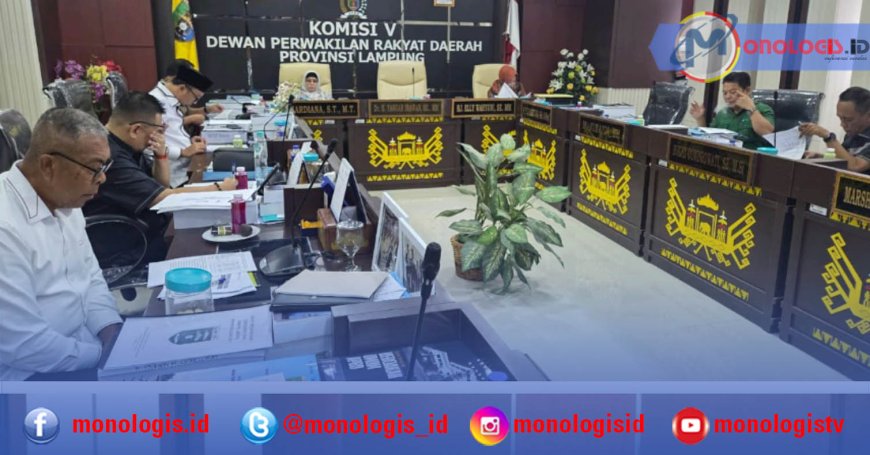 Komisi V DPRD Lampung Evaluasi Kinerja Empat OPD