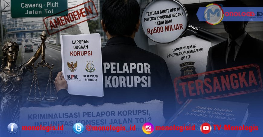 Preseden Buruk Penegakan Hukum: Anomali Kriminalisasi Pelapor Korupsi dan Impunitas Konsesi Jalan Tol