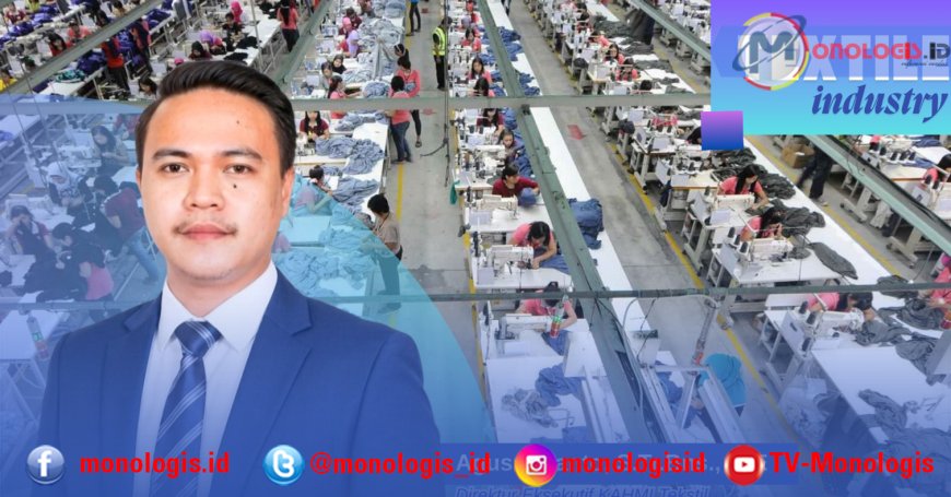 KAHMI Tekstil Dukung Insentif, Dorong Reindustrialisasi