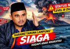 Gunung Anak Krakatau Siaga, Wahrul Fauzi: Waspada Tanpa Panik!